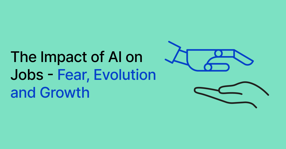 The Impact of AI on Jobs - Fear, Evolution, and Growth 